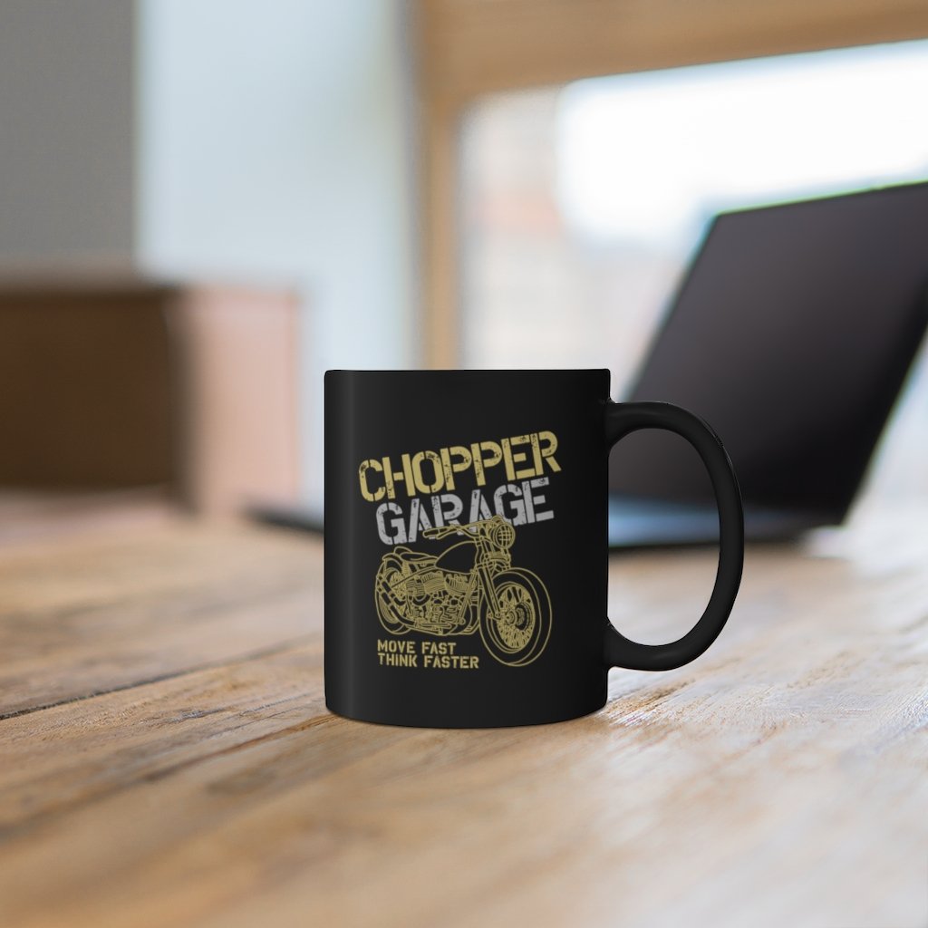 Custom Mug 11 oz - Chopper Garage-Move Fast Think Faster | 