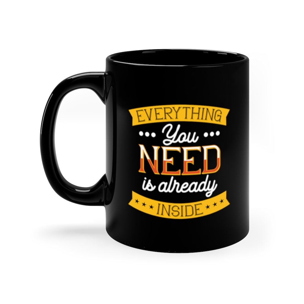 Custom Mug 11oz All You Need is Already Inside | ACES 