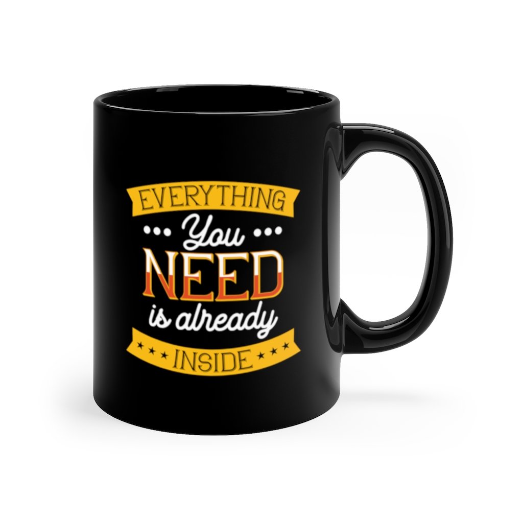 Custom Mug 11oz All You Need is Already Inside | ACES 