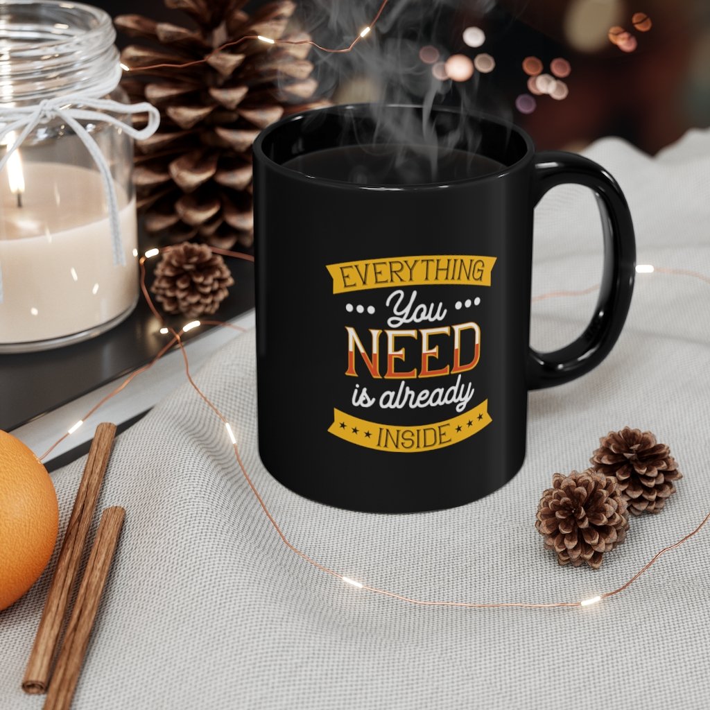 Custom Mug 11oz All You Need is Already Inside | ACES 
