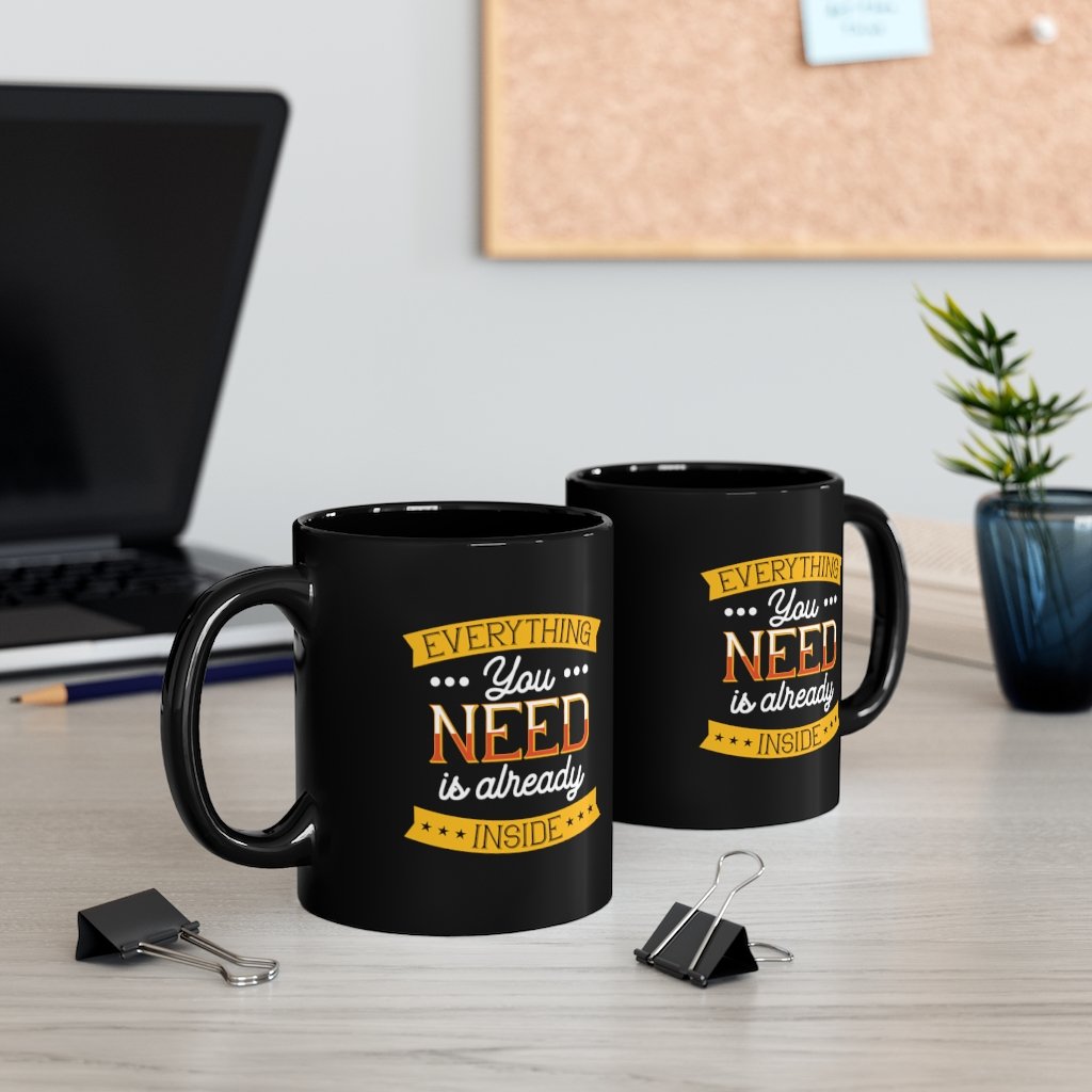 Custom Mug 11oz All You Need is Already Inside | ACES 