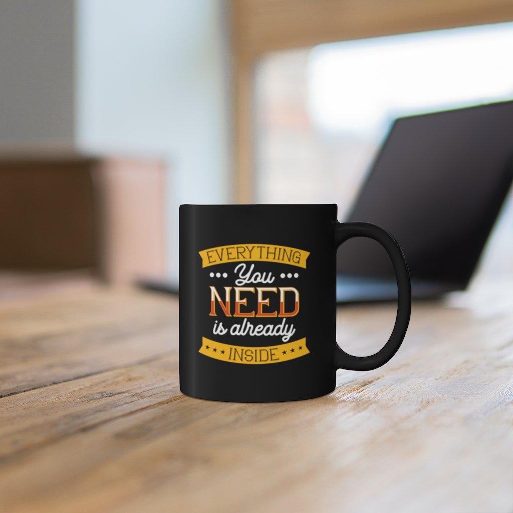 Custom Mug 11oz All You Need is Already Inside | ACES 