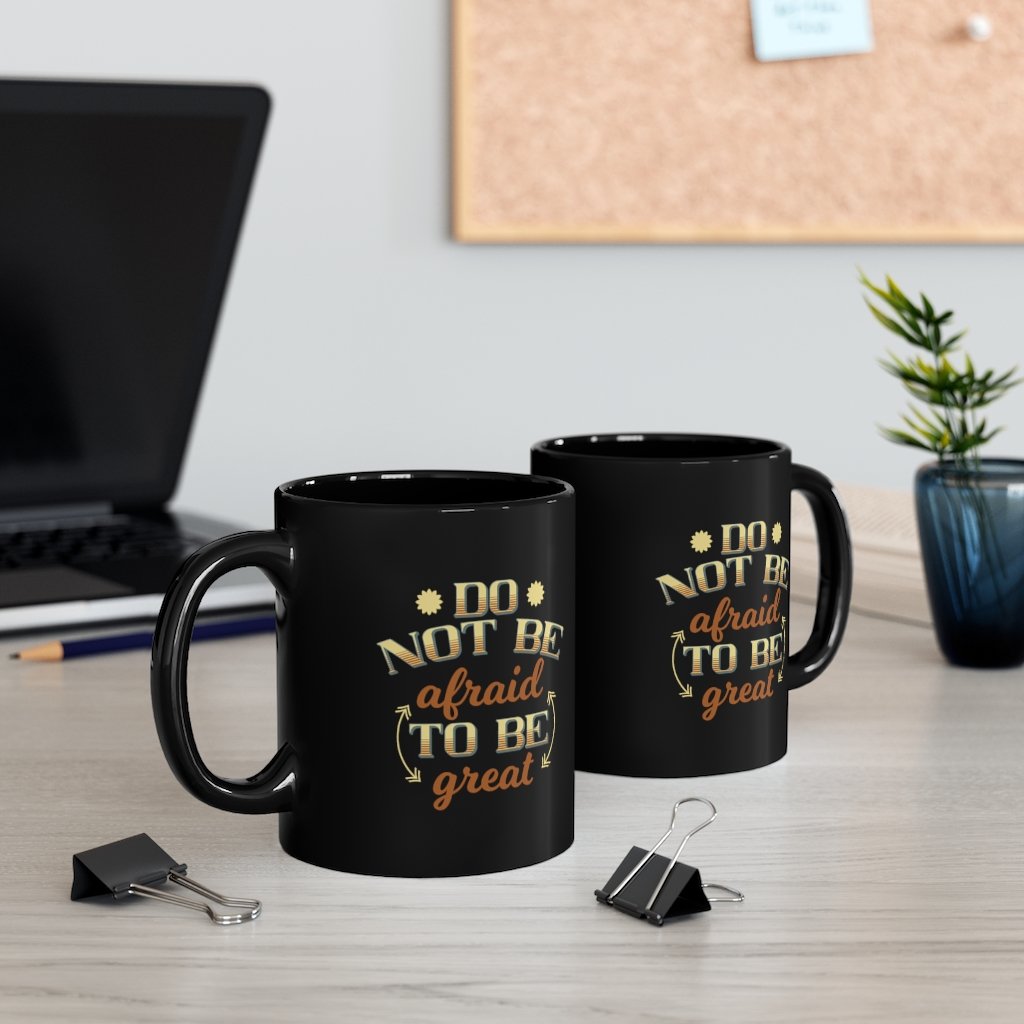 Custom Mug 11oz - Do Not be Afraid to be Great | ACES 