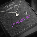 Dainty Heart Necklace with Message Card (My Heart Did)